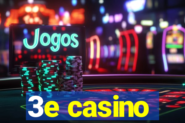 3e casino